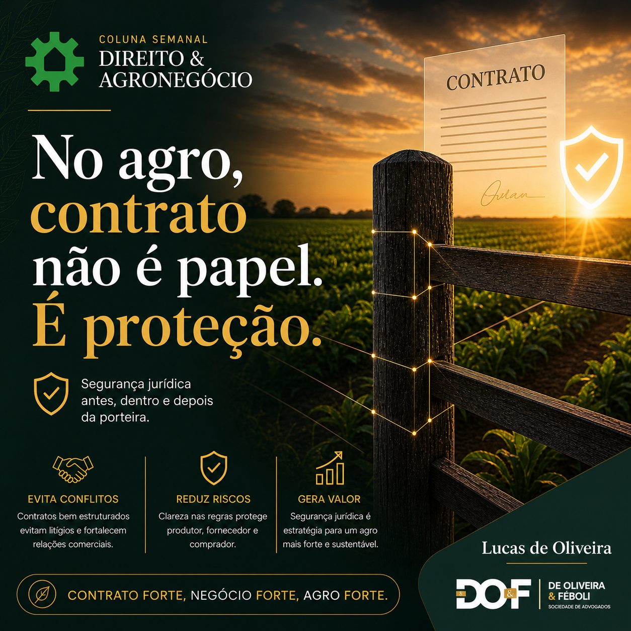 No agronegócio, contrato fraco não combina com negócio forte.

O agro brasileiro cresceu, profissionalizou-se, incorporo...