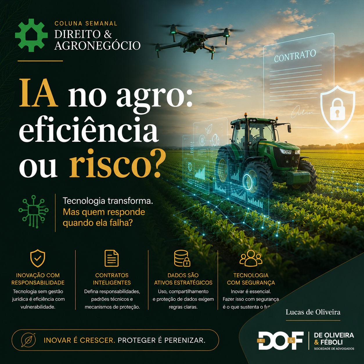 Inteligência Artificial no Agronegócio: oportunidades, riscos e limites jurídicos

A inteligência artificial deixou de s...