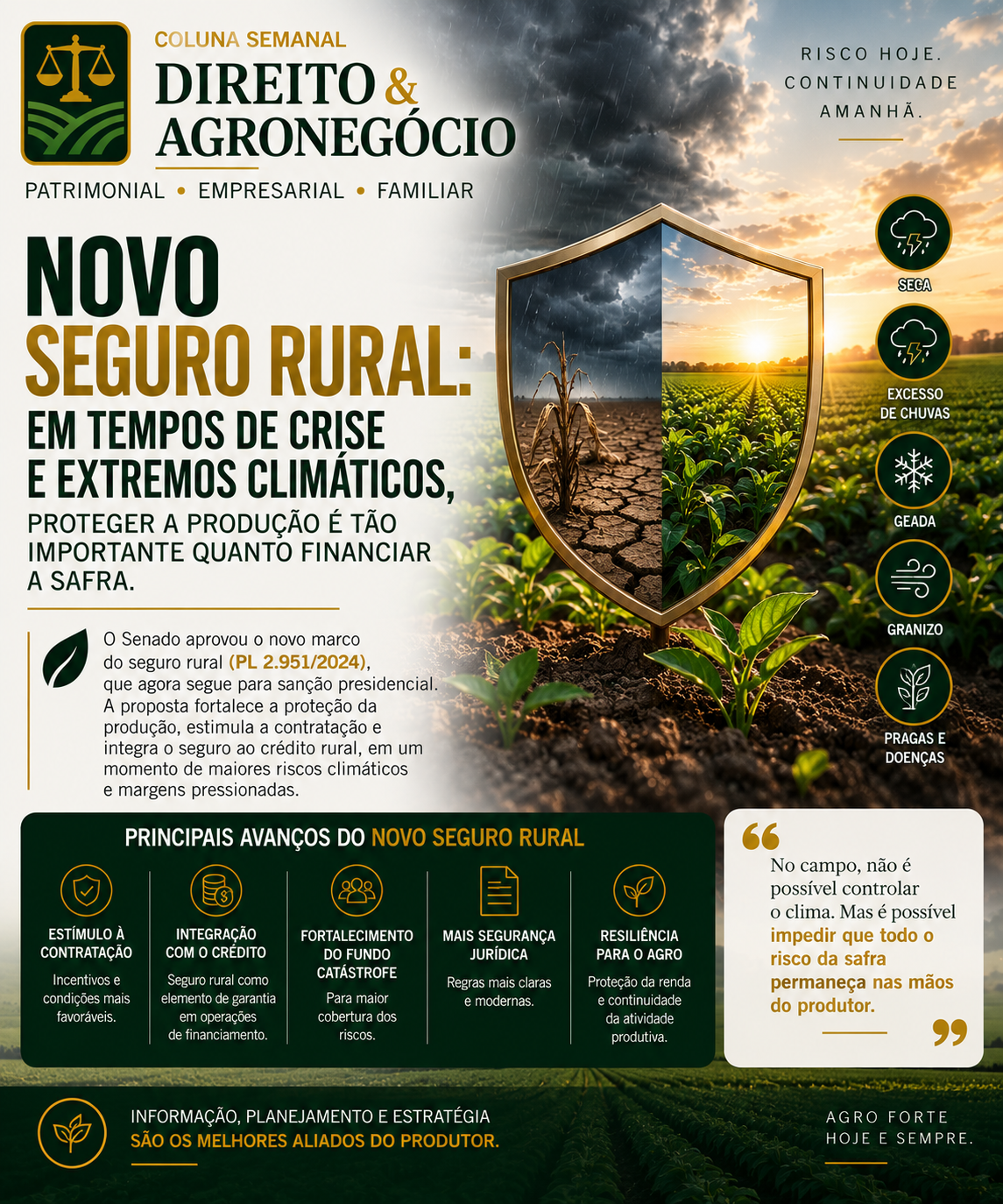 DIREITO & AGRONEGÓCIO

Novo seguro rural: em tempos de crise e extremos climáticos, proteger a produção é tão importante...